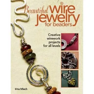 Book: Beautiful Wire Jewelry by Irina Miech
